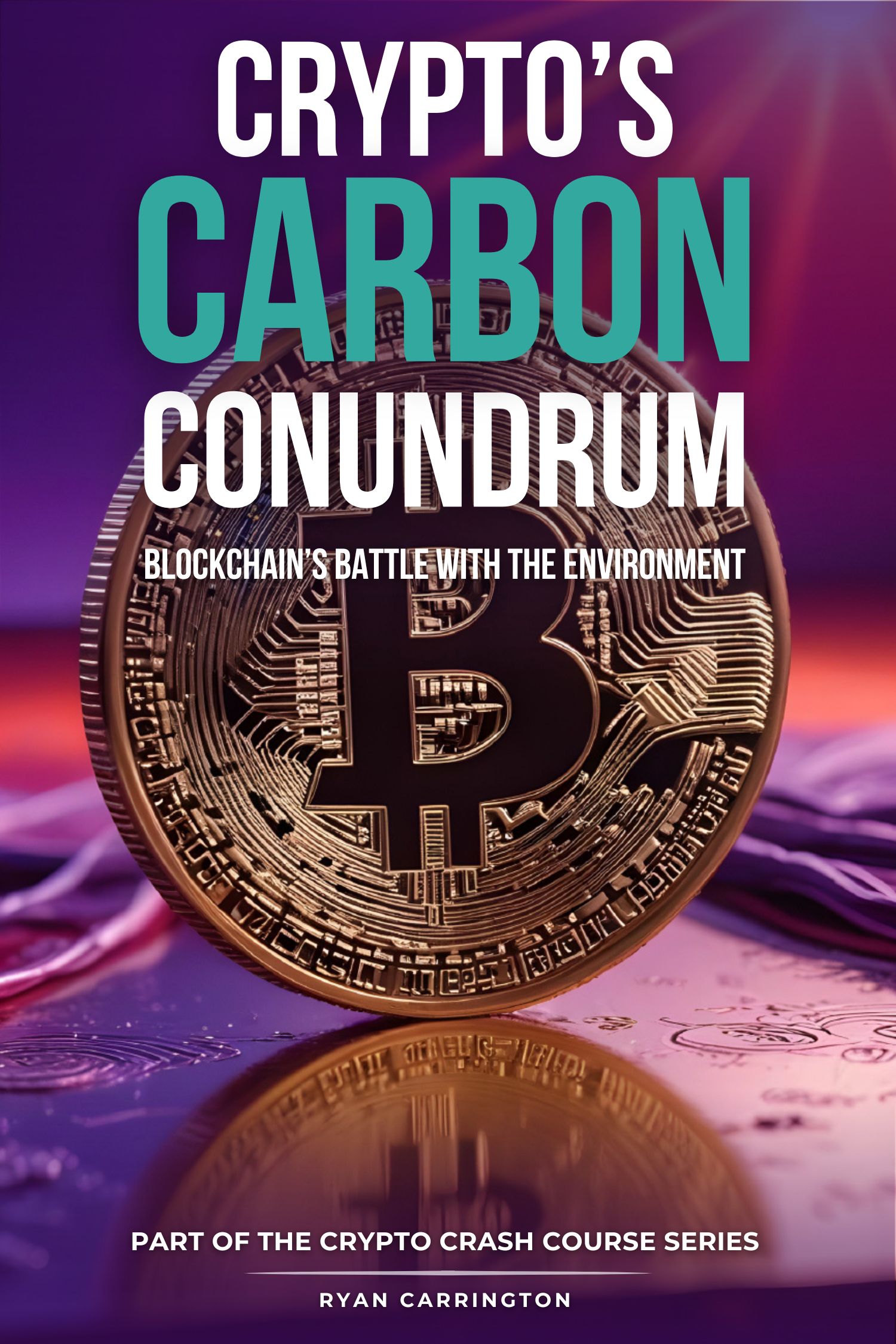 Crypto’s Carbon Conundrum